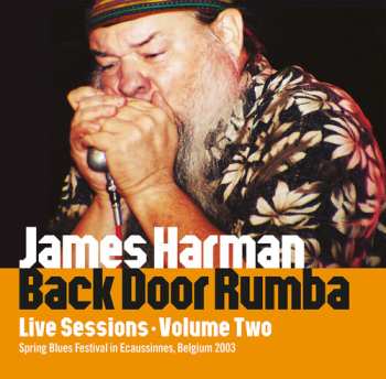 Album James Harman: Back Door Rumba: Live Sessions Volume Two