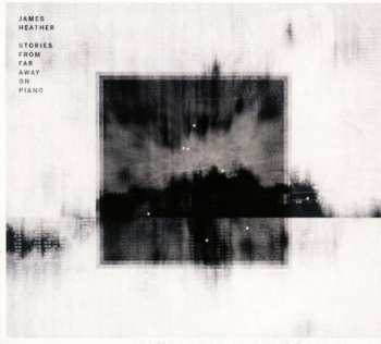 Album James Heather: Stories From Far Away On Piano