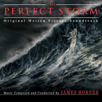 Album James Horner: The Perfect Storm (Original Motion Picture Soundtrack)