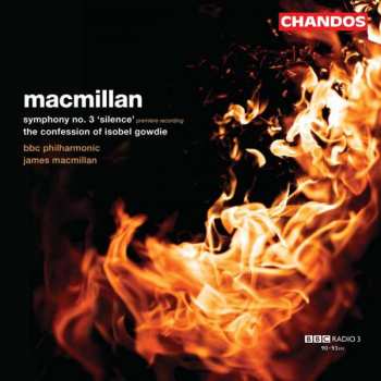 CD BBC Philharmonic: Symphony No. 3, 'silence'; The Confession of Isobel Gowdie