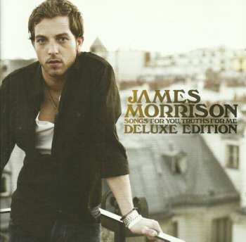 2CD James Morrison: Songs For You, Truths For Me DLX