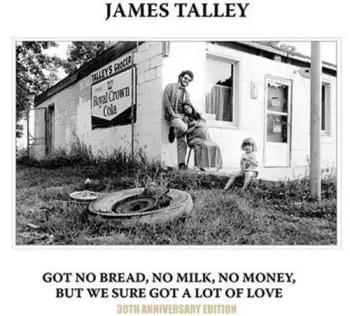 Got No Bread, No Milk, No Money, But We Sure Got A Lot Of Love