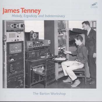 Album The Barton Workshop: Melody, Ergodicity And Indeterminacy