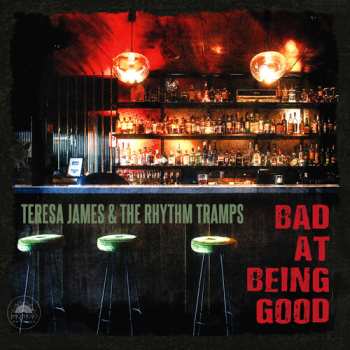 Album James,teresa & Rhythm Tramps: Bad At Being Good