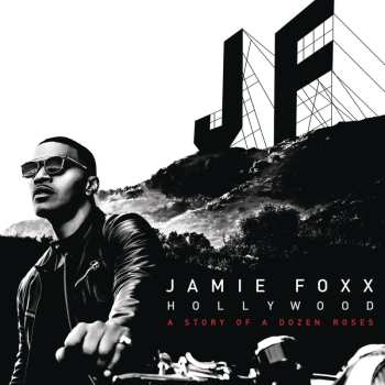 Album Jamie Foxx: Hollywood: A Story Of A Dozen Roses