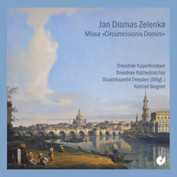 Staatskapelle Dresden: Missa Circumcisionis Domini Nostri Jesu Christi