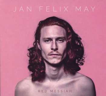 CD Jan Felix May: Red Messiah