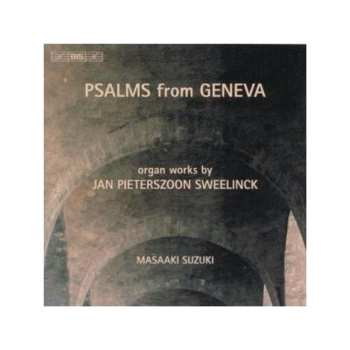 Album Jan Pieterszoon Sweelinck: Psalms From Geneva (Organ Works By Jan Pieterszoon Sweelinck)