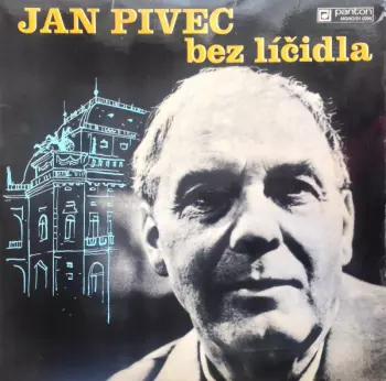 Jan Pivec: Jan Pivec Bez Líčidla
