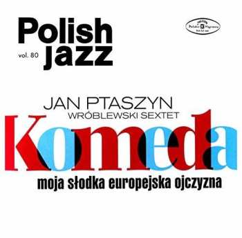 LP Jan Ptaszyn Wróblewski Sextet: Komeda Moja Słodka Europejska Ojczyzna