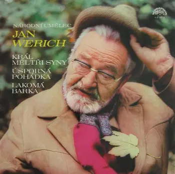 Jan Werich: Král Měl Tři Syny / Úsporná Pohádka / Lakomá Barka