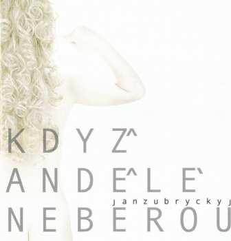 Album Jan Zubryckyj: Když Andělé Neberou