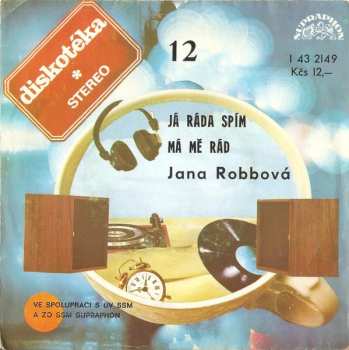 SP Jana Robbová: Já Ráda Spím / Má Mě Rád