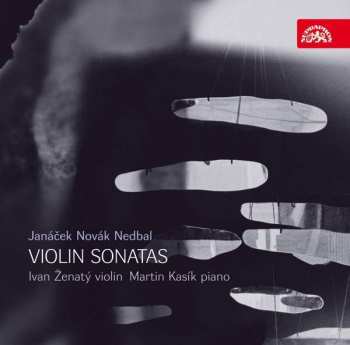 Album Ženatý Ivan & Kasík Martin: Janáček, Novák & Nedbal: Sonáty pro h