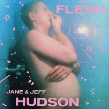 2LP Jeff And Jane Hudson: Flesh