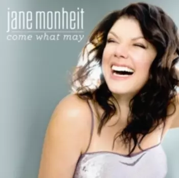Jane Monheit: Come What May