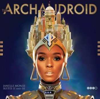 Album Janelle Monáe: The ArchAndroid