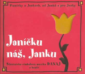 Album Strážnická Cimbálová Muzika Da: Janíčku náš, Janku