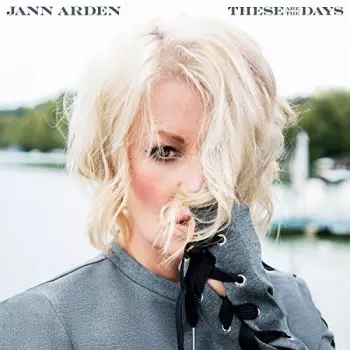 Jann Arden: These Are The Days