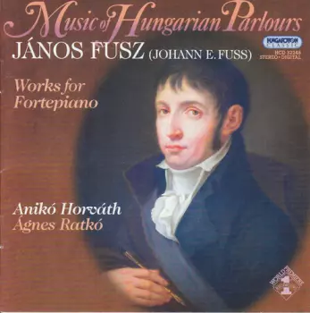 Music For Hungarian Parlours: Works For Fortepiano