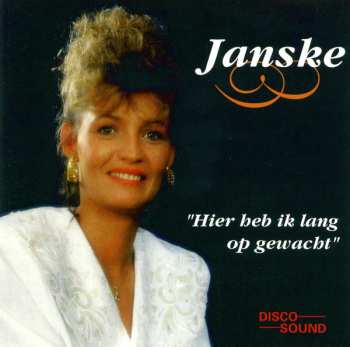 Album Janske: Hier Heb Ik Lang Op Gewacht