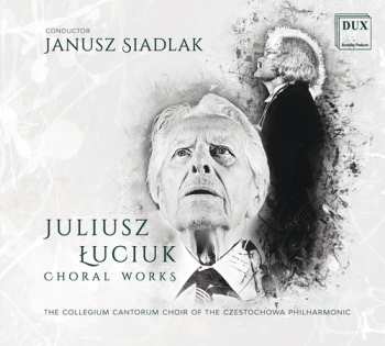 Album Chor Filharmonii Częstochowskiej Collegium Cantorum: Choral Works