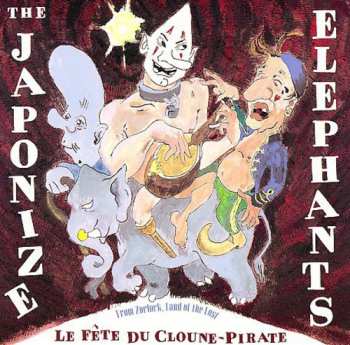 Album Japonize Elephants: La Fete Du Cloune