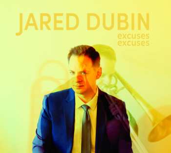 Album Jared Dubin: Excuses Excuses