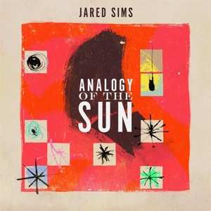 CD Jared Sims: Analogy Of The Sun