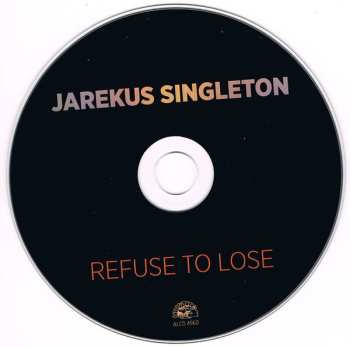 CD Jarekus Singleton: Refuse To Lose