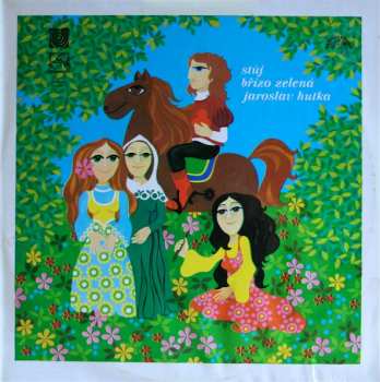 LP Jaroslav Hutka: Stůj Břízo Zelená