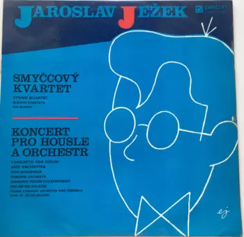 Smyčcový Kvartet / Koncert Pro Housle A Orchestr