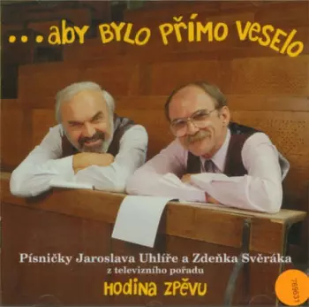 ...Aby Bylo Přímo Veselo