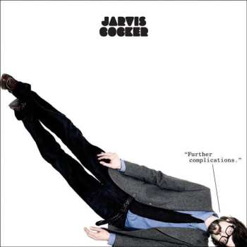 CD Jarvis Cocker: Further Complications