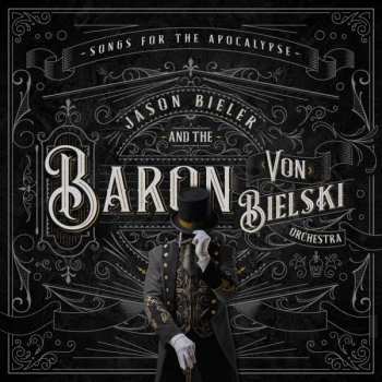 2LP Jason Bieler And The Baron Von Bielski Orchestra: Songs For The Apocalypse