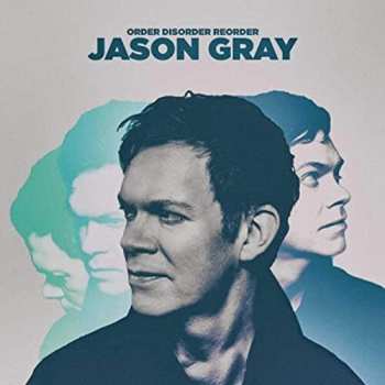 Album Jason Gray: Order Disorder Reorder