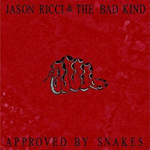 Album Jason Ricci & The Bad Kind: Approved By Snakes
