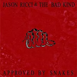 Jason Ricci & The Bad Kind: Approved By Snakes
