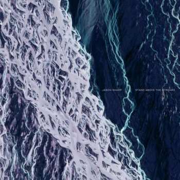 Album Jason Sharp: Stand Above The Streams