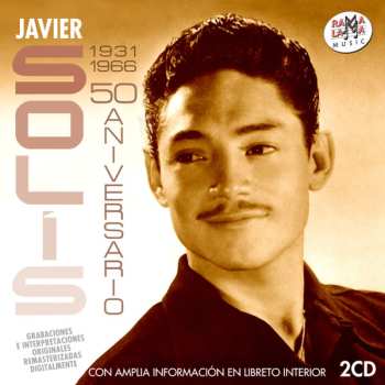 Album Javier Solís: 50 Aniversario (1931-1966)