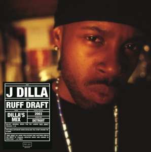 LP Jay Dee: Ruff Draft: Dilla's Mix