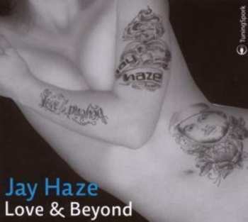 Album Jay Haze: Love & Beyond