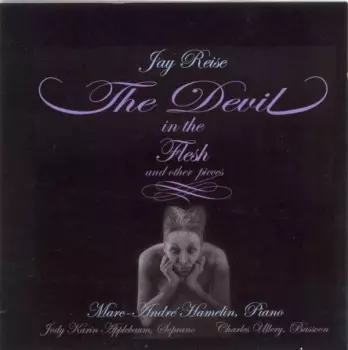 The Devil In The Flesh And Other Pieces