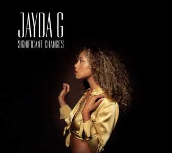 CD Jayda G: Significant Changes