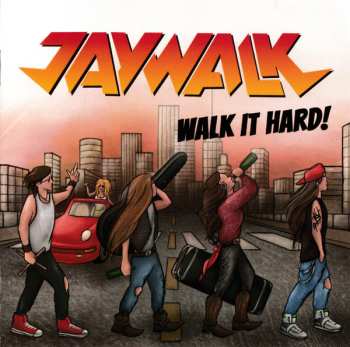 CD Jaywalk: Walk It Hard!