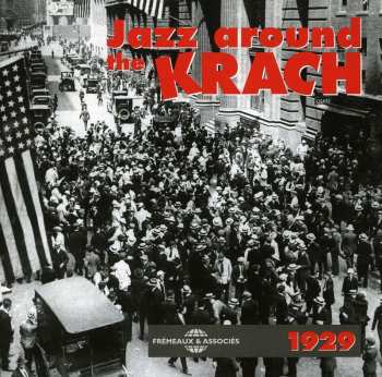 Album Jazz Around The Krach 1929: Jazz Around The Krach 1929