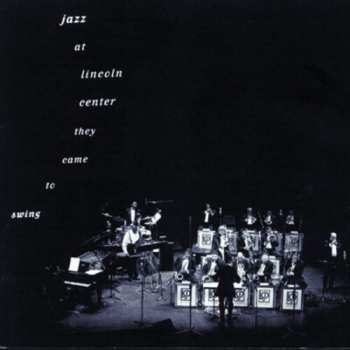Album Jazz At Lincoln Center: They Came To Swing