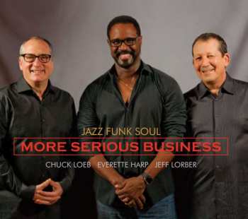 Album Chuck Loeb: More Serious Business