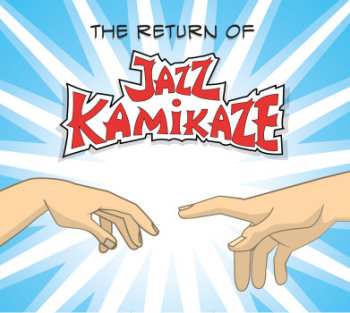 LP JazzKamikaze: The Return Of JazzKamikaze