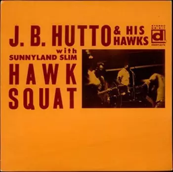 Sunnyland Slim: Hawk Squat 